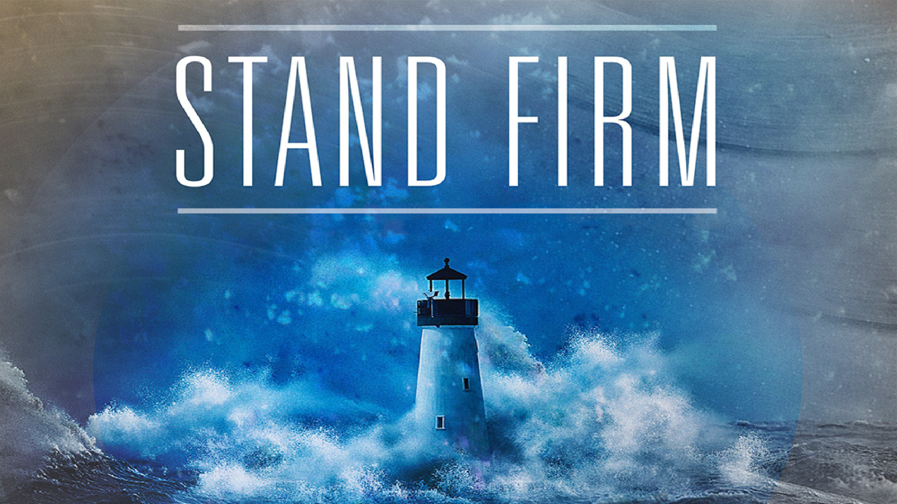 Theme: Stand Firm